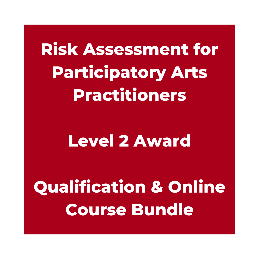 Risk Assessment for Participatory Arts Practitioners - Level 2 Award - Online Course & Qualification Bundle