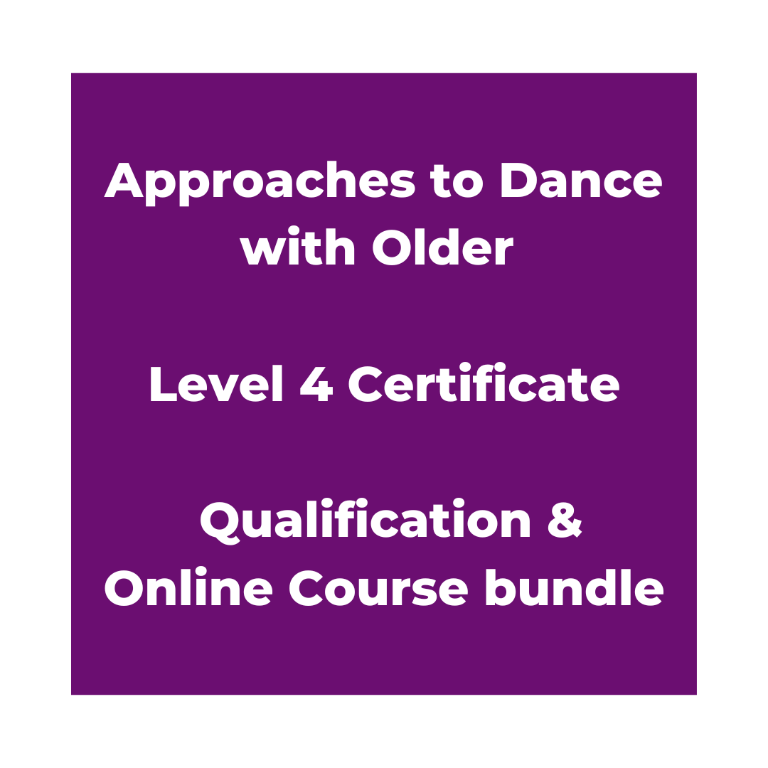 Approaches to Dance with Older People - Level 4 Certificate - Online Course & Qualification Bundle