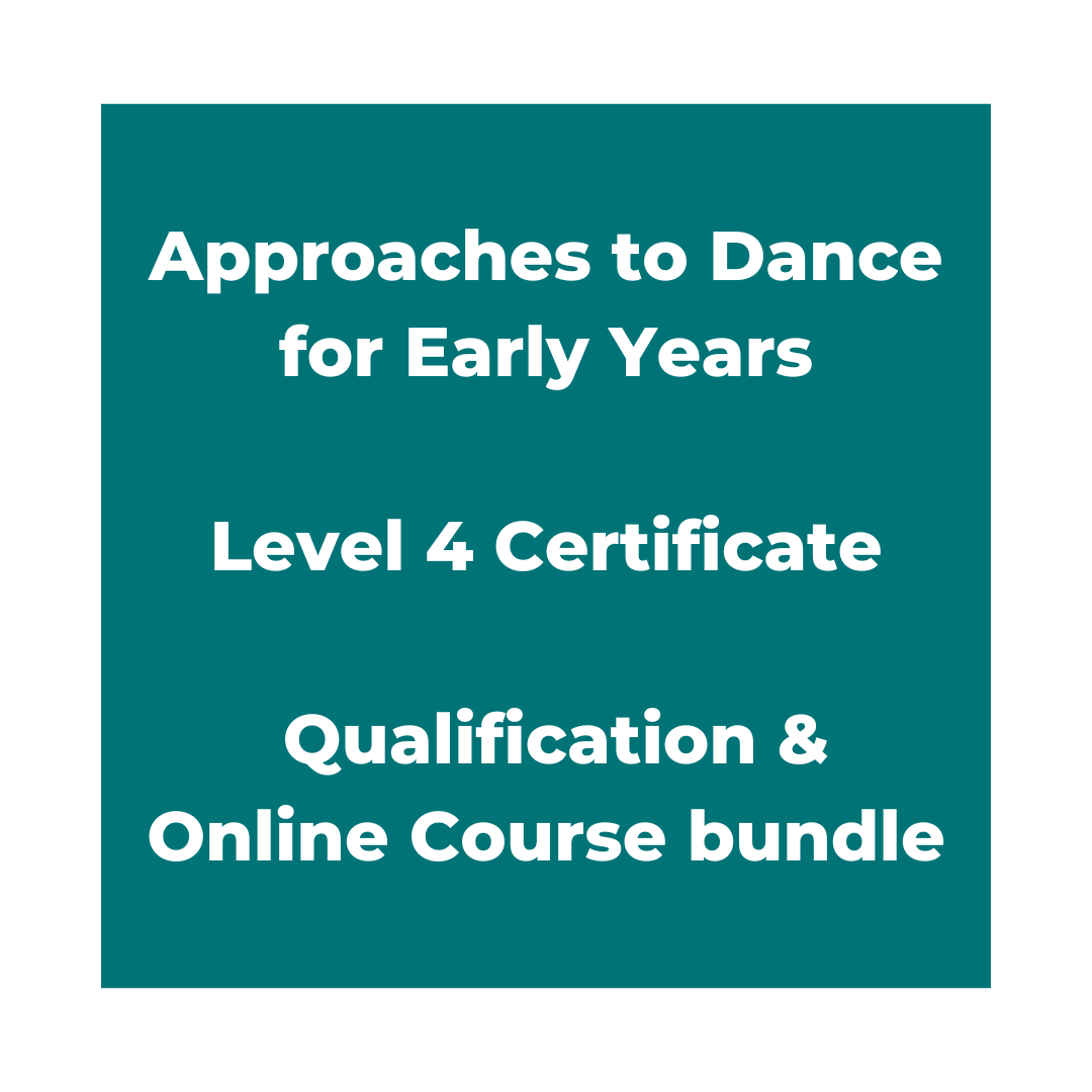 Approaches to Dance for Early Years - Level 4 Certificate - Online Course & Qualification Bundle