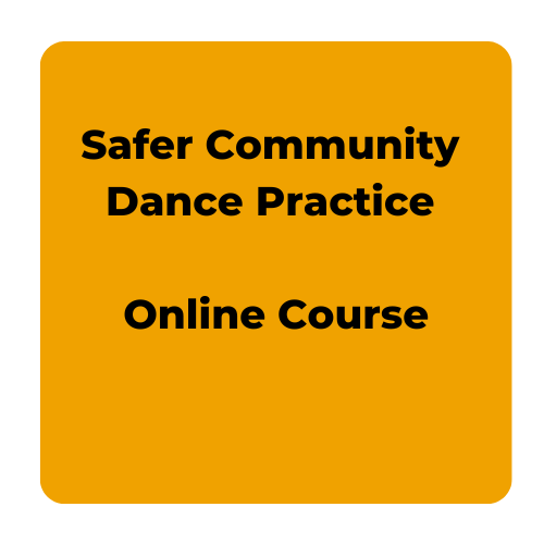 Safer Community Dance Practice - Online Course